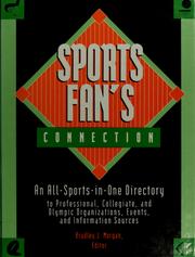 Cover of: Sports Fan's Connection: An All-Sports-In-One Directory to Professional, Collegiate, and Olympic Organizations, Events, and Information Sources (Sports Fan's Connection)