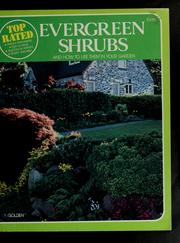 Cover of: Top-rated evergreen shrubs and how to use them in your garden
