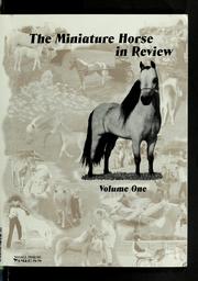 Cover of: The miniature horse in review: a collection of articles on miniature horses