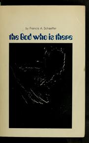 Cover of: The  God who is there: speaking historic Christianity into the twentieth century