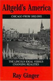 Cover of: Altgeld's America: the Lincoln ideal versus changing realities