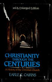 Cover of: Christianity through the centuries: a history of the Christian church