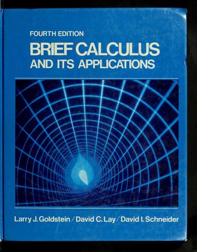 Brief calculus and its applications by Larry Joel Goldstein