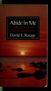 Cover of: Abide in me: a daily guide to prayer and meditation