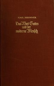 Cover of: Das Wort Gottes und der moderne Mensch by Emil Brunner