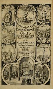 Cover of: Benedicti Carpzovii, jc. & consiliarii electoris Saxonici Jurisprudentia ecclesiastica, seu, Consistorialis rerum & quaestionum in sereniss. ac potentissimi principis electoris Saxoniae senatu ecclesiastico & consistorio supremo probè ventilatarum, maturo consilio deliberatarum, & accurato judicio decisarum definitiones succintas, jure divino, canonico, civili, constitutionibus et ordinationibus ecclesiasticis probatas, rescriptis, decretis et responsis electoralibus corroboratas exhibens: libr. III., quorum ...  : his ob materiae convenientiam accessit usus arboris consanguinitatis & affinitatis in foro Saxon. practicus circa nuptias, successionem, tutelas, processum judiciarium & irrigationem poenarum : gemio indice, unô definitionum, alterô rerum et verborum locupletissimo