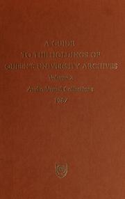 Cover of: A guide to the holdings of Queen's University Archives by Queen's University (Kingston, Ont.). Archives.