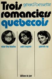 Trois romanciers québécois by Gérard Bessette