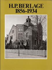 Cover of: H. P. Berlage 1856-1934: een bouwmeester en zijn tijd