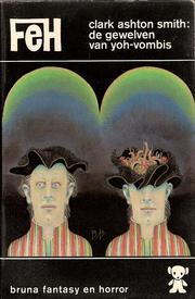 Cover of: De gewelven van Yoh-Vombis by Clark Ashton Smith ; [samenst. en eindred.: Aart C. Prins ; vert.: Heleen ten Holt ... et al.]