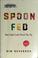 Cover of: Spoon fed