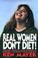 Cover of: Real women don't diet!
