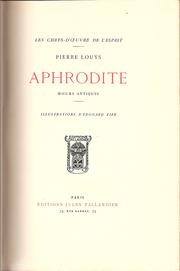 Cover of: Aphrodite by Pierre Louÿs ; ill. d' Édouard Zier