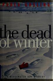 The dead of winter by Paula Gosling, Paula Gosling