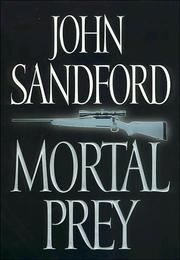 Cover of: Mortal Prey by John Sandford