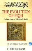 Cover of: The evolution of Fiqh: (Islamic law and the Madh-habs).