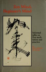 Zen mind, beginner's mind by Shunryū Suzuki, Shunryu Suzuki