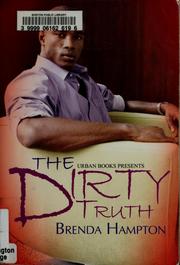 Cover of: The dirty truth by Brenda Hampton