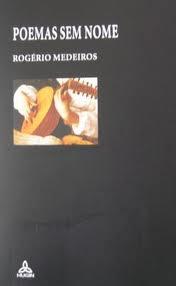 Cover of: Poemas sem nome by Rogério Medeiros