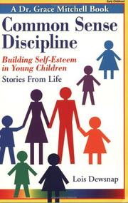 Cover of: Common sense discipline: building self-esteem in young children : stories from life