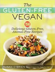 The gluten-free vegan by Susan O'Brien, Susan O'Brien