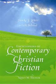Encyclopedia of contemporary Christian fiction by Nancy M. Tischler