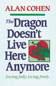 Cover of: The Dragon Doesn't Live Here Anymore by Alan Cohen
