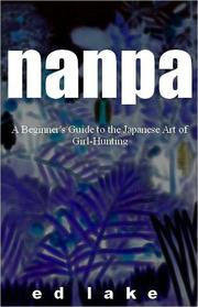 Cover of: Nanpa: A Beginner's Guide to the Japanese Art of Girl-Hunting