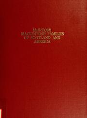 Cover of: McIntosh--Mackintosh families of Scotland and America: emb[r]acing the record of the first families who settled in America and their descendants, with many branches who came to this country at a later date