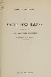 Cover of: Le vecchie danze italiane ancora in uso nella provincia bolognese by Gaspare Ungarelli