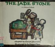 Cover of: The jade stone: a Chinese folktale