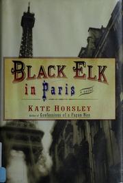 Cover of: Black Elk in Paris: a novel