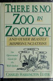 Cover of: There is no zoo in zoology by Charles Harrington Elster