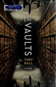The vaults by Toby Ball
