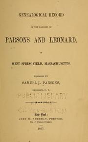Cover of: Genealogical record of the family of Parsons and Leonard of West Springfield, Massachusetts