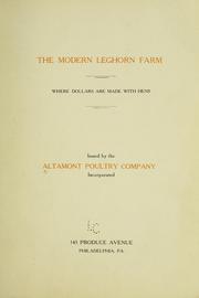 Cover of: The modern leghorn farm where dollars are made with hens