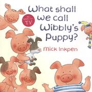 Cover of: What Shall We Call Wibbly's Puppy?