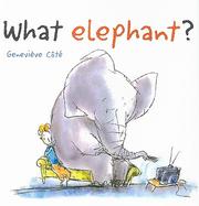 Cover of: What Elephant? by 