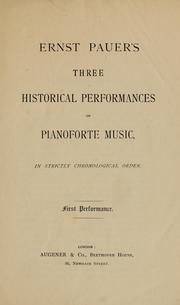 Cover of: Ernst Pauer's Three historical performances of pianoforte music: in strictly chronological order