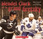 Cover of: Wendel Clark Et Le Grand Gretzky by 