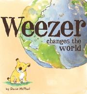 Cover of: Weezer changes the world by David M. McPhail