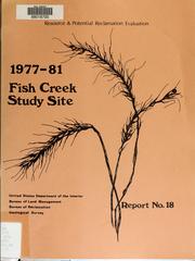 Cover of: Fish Creek study site, 1977-81: resource & potential reclamation evaluation