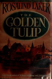 Cover of: The Golden Tulip by Rosalind Laker