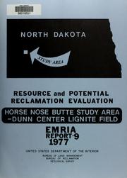Cover of: Horse Nose Butte study area-Dunn Center lignite field: resource and potential reclamation evaluation