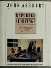 Cover of: Reported sightings: art chronicles, 1957-1987