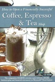 Cover of: How to Open a Financially Successful Coffee, Espresso & Tea Shop by Elizabeth Godsmark, Lora Arduser, Douglas R. Brown