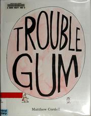 Cover of: Troublegum by Matthew Cordell