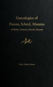 Cover of: Genealogies of Pascoe, Scheid, Maunus: of Welsh, German, Finnish, descent