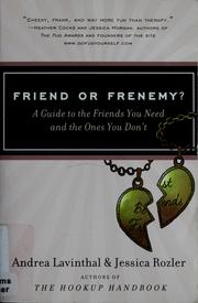 Cover of: Friend or frenemy?: a guide to the friends you need and the ones you don't