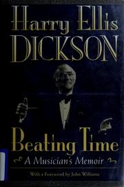 Cover of: Beating time by Harry Ellis Dickson, Harry Ellis Dickson